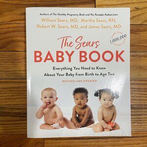 The Sears Baby Book: Birth to Age 2, William Sears